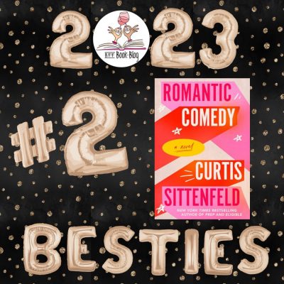 Black background with gold polka dots. 2023 Besties at top and bottom with the BFF Book Blog logo as the 0. Gold balloon letters and #2 and the cover of Romantic Comedy by Curtis Sittenfeld