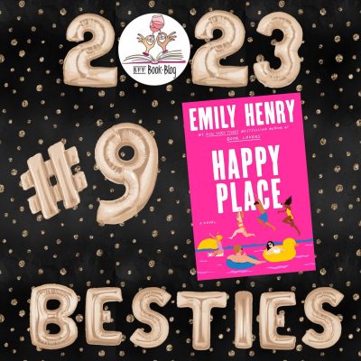 Black background with gold polka dots. 2023 Besties at top and bottom with the BFF Book Blog logo as the 0. Gold balloon letters and #9 and the cover of Happy Place by Emily Henry. 